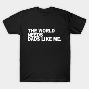 dads like me T-Shirt